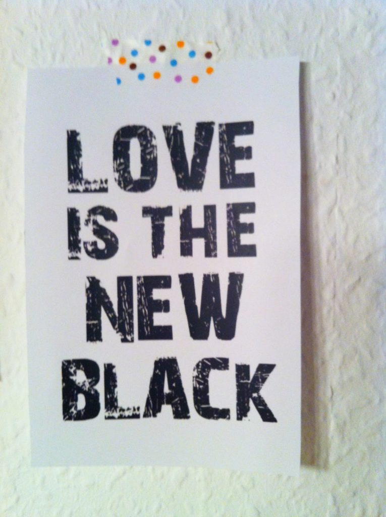 Love is the new black