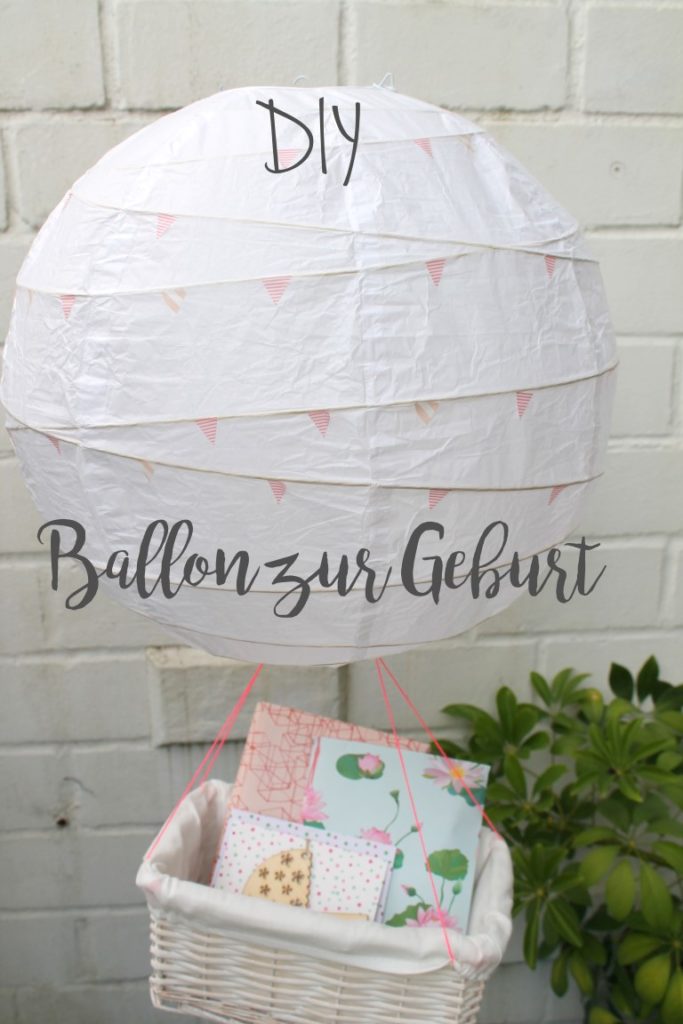 DIY Heissluftballon Geschenk zur Geburt Baby Jules kleines Freudenhaus