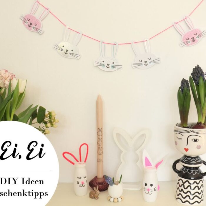 6 kleine Oster-DIY Ideen und jede Menge Geschenktipps für den Osterhasen