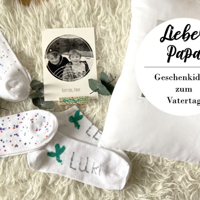 Lieber Papa – selbstgemachte Geschenkideen zum Vatertag