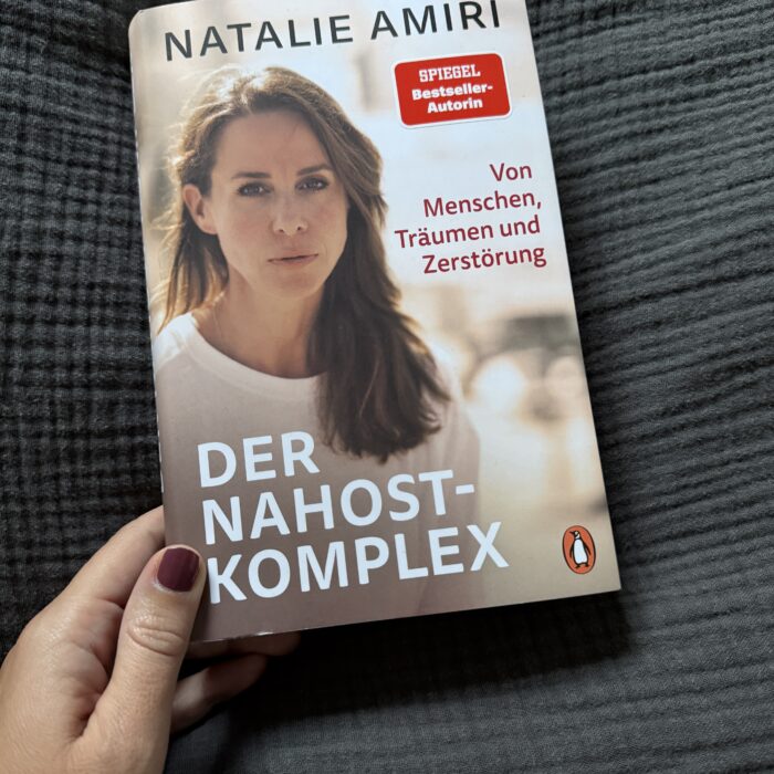 Kennst du Natalie Amiri? Mein Buchtipp: “Der Nahost Komplex”